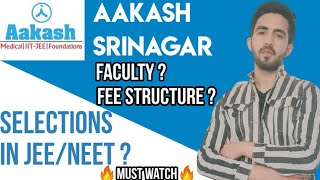 Watch This Video Before Joining Aakash Srinagar  Faculty  Fee Structure  Selections  Syed Aqib [upl. by Gusta]