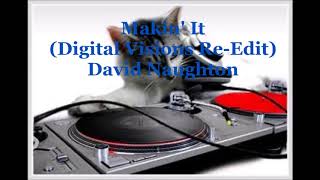 David Naughton Makin It Digital Visions Re Re Edit [upl. by Dinny]