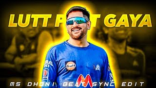 Lutt Putt Gaya x MS Dhoni • Beat Sync Edit ❤️🔥 • Rakshit Cric Editz [upl. by Ecire]