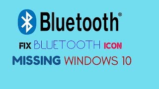 Fix Bluetooth icon missing in Windows 1078 [upl. by Chrotoem]