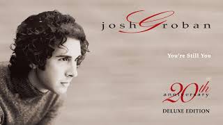 Josh Groban – Youre Still You Official Audio [upl. by Munt]