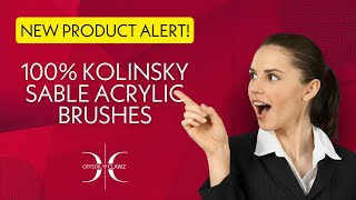 NEW PRODUCT ALERT 100 Kolinsky Sable Acrylic Brushes [upl. by Wernick]