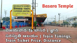 Vijayawada To Basara Train Timings  Train Ticket Price  Distance [upl. by Ahsieka]