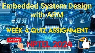 Embedded System Design with ARM Week 4 Quiz Assignment Solution  NPTEL 2024 [upl. by Clough]