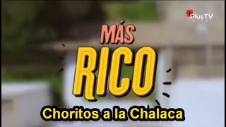 PlusTV  Mas Rico  Choritos a la Chalaca [upl. by Novoj]