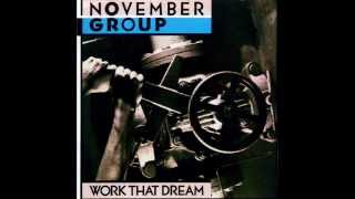 November Group  The Promise Work That Dream 1985 [upl. by Suoivatram]