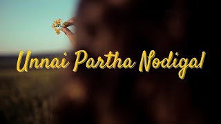 Unnai Partha Nodigal Lyrics  Shyam Koshy Cherry amp Sai Charan [upl. by Mackenzie568]