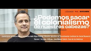 ¿Podemos sacar el colonialismo de nuestras cabezas [upl. by Eiblehs681]