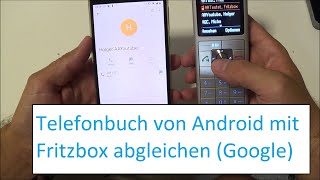 Fritzbox Telefonbuch mit Google Konto synchronisieren und auf Mobilteil nutzen  also ohne abtippen [upl. by Sicular419]