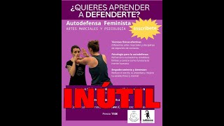 La AUTODEFENSA FEMINISTA NO vale PARA NADA [upl. by Mehcanem267]