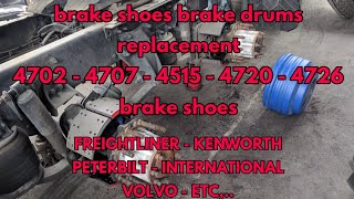 4707 brake shoes replacement Freightliner Kenworth Volvo international PETERBILT 4702 4515 4720 4726 [upl. by Dualc314]