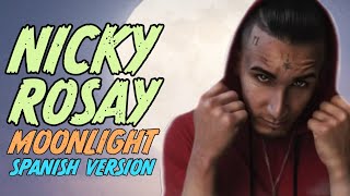 moonlight Spanish Version 🌚nickyrosay xxxtentacion [upl. by Kato]