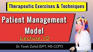 Patient Management Model  Lec  10  Therapeutic Exercise  DPT5th  Dr Farah Zahid [upl. by Anaib274]