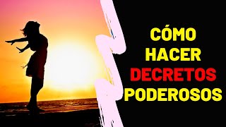 COMO HACER DECRETOS PODEROSOS  APRENDE A DECRETAR CORRECTAMENTE [upl. by Bride]