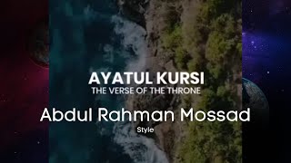 Ayatul kursi Abdul Rahman Mossad Style  Beautiful Recitation [upl. by Oidgime641]