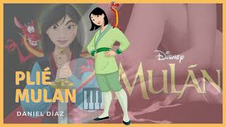 PLIÉ MULAN DISNEY  Music for Ballet Class [upl. by Estes]