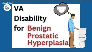 VA disability for benign prostatic hyperplasia BPH enlarged prostate literalmed vadisability [upl. by Hanni963]