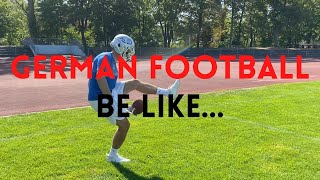 GERMAN FOOTBALL BE LIKE   Deutsche American Football Spieler funny [upl. by Anoyi]