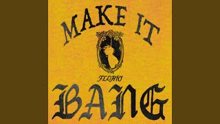 Make It Bang [upl. by Hiltner]