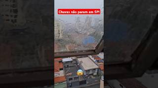 CHUVA NÃO PARA EM SP chuva tempestade saopaulo [upl. by Reiser]