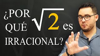 La DEMOSTRACIÓN que estabas BUSCANDO raíz CUADRADA de 2 es IRRACIONAL [upl. by Alilad]