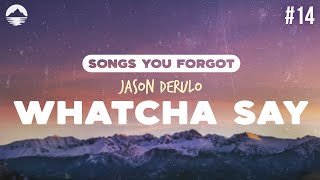 Jason Derulo  Whatcha Say  Lyrics [upl. by Conner]