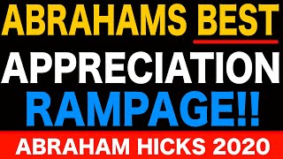 Abraham Hicks  BEST Appreciation Rampage EVER MUST LISTEN [upl. by Acinat893]