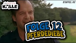 Folge 12  Da Kommt Kalle  Pferdediebe  Staffel 02 [upl. by Hawkie315]