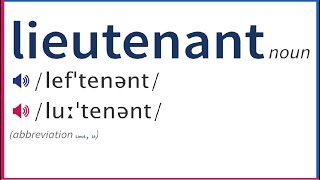 How To Pronounce LIEUTENANT In British And American English [upl. by Alliehs]