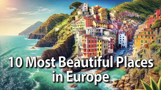 10 Most Beautiful Places in Europe [upl. by Tania]