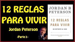 ✅⭐ 12 REGLAS PARA VIVIR Jordan PetersonAudiolibro 🔴 🔴 🔴  Parte 3 [upl. by Orelie]