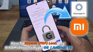 How To Bypass FRP Lock Any XIAOMI Devices HyperOS  Android 14 [upl. by Aisatna]