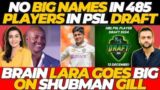 NO Big NAMES in PSL 2024 Draft  Brian Lara on Shubman Gill [upl. by Lenehc]