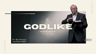 Godlike  Ephesians 5  Dr Mac Brunson [upl. by Anaugahs]