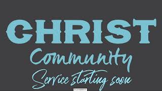 Welcome To Christ Community [upl. by Olds]