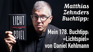 Mein 178 Buchtipp «Lichtspiel» von Daniel Kehlmann [upl. by Amathiste]