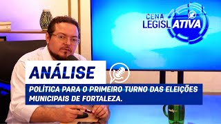 CENA LEGISLATIVA 45 Análise política para o primeiro turno das eleições municipais de Fortaleza [upl. by Harias187]