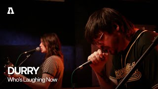 DURRY  Whos Laughing Now  Audiotree Live [upl. by Noellyn]