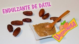 ENDULZANTE o EDULCORANTE de DÁTIL  Recetas Veganas  Veganamente [upl. by Terej]