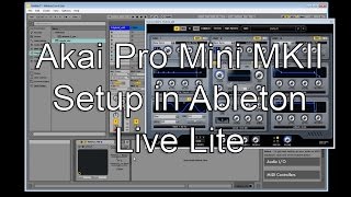 Akai Pro MPK Mini MKII  Complete Setup in Ableton Live Lite [upl. by Akilegna]