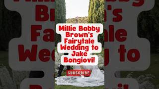 Millie Bobby Browns Fairytale Wedding to Jake Bongiovi [upl. by Jase657]