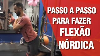 Passo a passo para fazer a Flexão Nórdica [upl. by Rozek600]