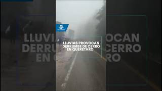 Lluvias causan derrumbe cierran tramo de carretera en Pinal de Amoles Querétaro shorts [upl. by Neona]