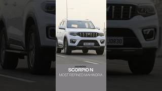 Mahindra Scorpio N The Most Refined Mahindra SUV [upl. by Ahsaret451]