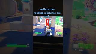 Malfunctioning Vending machines are back fortnite fortnitememes funny ￼ [upl. by Plunkett]