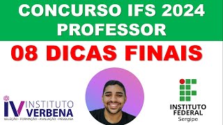 08 DICAS PARA QUEM VAI FAZER O CONCURSO IFS PROFESSOR 2024 INSTITUTO VERBENA [upl. by Gathard]