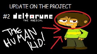 UPDATE ON THE PROJECT 2 Deltarune the musical [upl. by Lamonica]