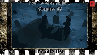 The Alienist  Part 2 Association  Chapter 15 psychologicalthriller mysteryaudiobook crimenovel [upl. by Gran]