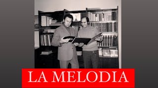 “LA MELODIA”  “MUSICA E PAROLE DI MARCELLO DEL MONACO” “TENORE GIANFRANCO CECCHELE” [upl. by Nnaxor185]