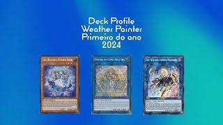 Deck Profile Weather Painter 2024 yugioh yugiohtcg tcg yugiohcommunity yugiohcards deck [upl. by Aniar]